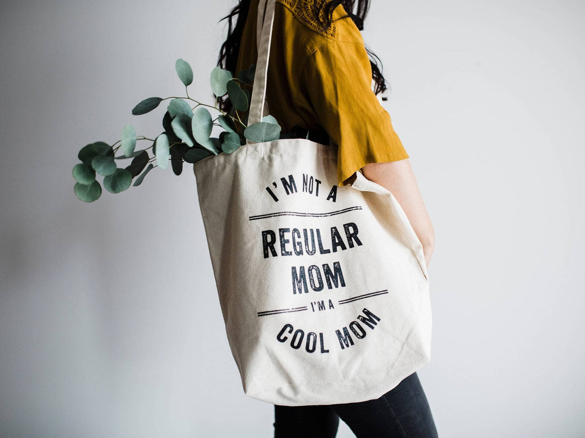 I'm Not A Regular Mom, I'm A Cool Mom Tote Bag - Princess and the Pea Boutique