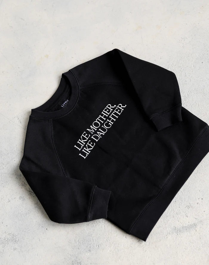 Brunette The Label Kids "Like Mother Like Daughter" Raglan Crew - Princess and the Pea Boutique