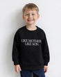 Brunette The Label Kids "Like Mother Like Son" Raglan Crew - Princess and the Pea Boutique