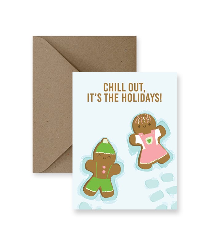 Chill Out Gingerbread Greeting Card - Princess and the Pea Boutique