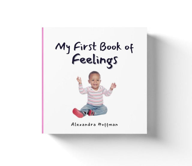 MY FIRST BOOK OF FEELINGS (paperback) - Princess and the Pea Boutique